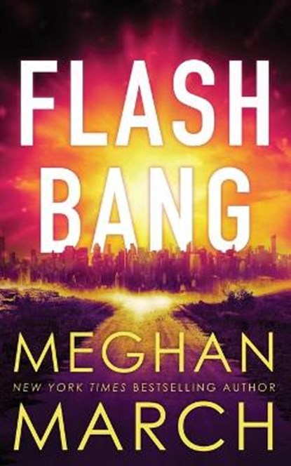 Flash Bang, MARCH,  Meghan - Paperback - 9780990404804