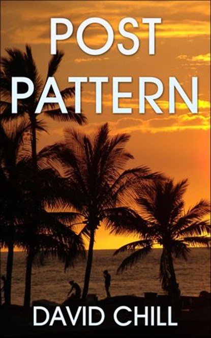 Post Pattern, David Chill - Ebook - 9780990416708