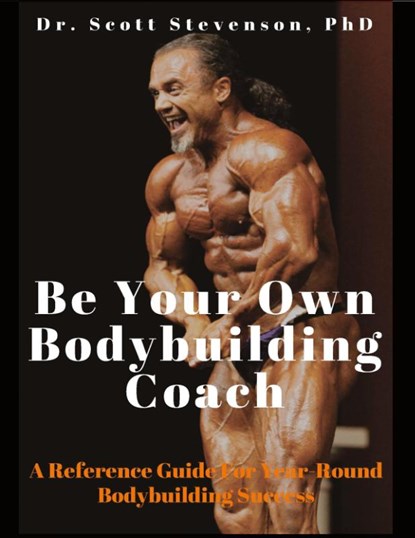Be Your Own Bodybuilding Coach, Scott Walter Stevenson - Gebonden - 9780990471813
