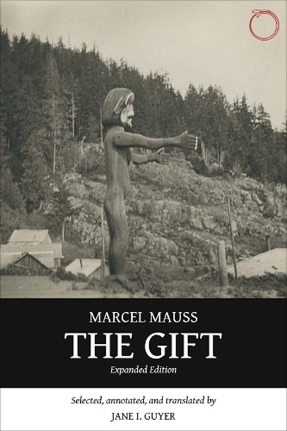 The Gift – Expanded Edition, Marcel Mauss - Paperback - 9780990505006