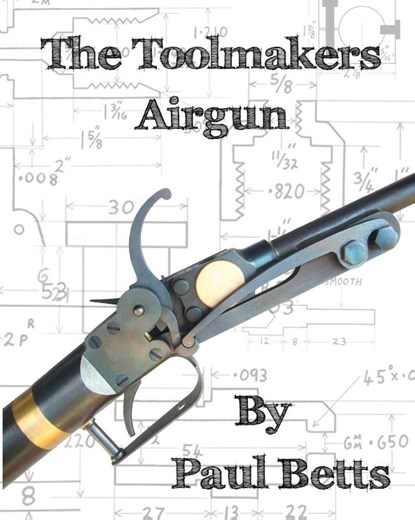 The Toolmakers Airgun, Paul Betts - Paperback - 9780990568773