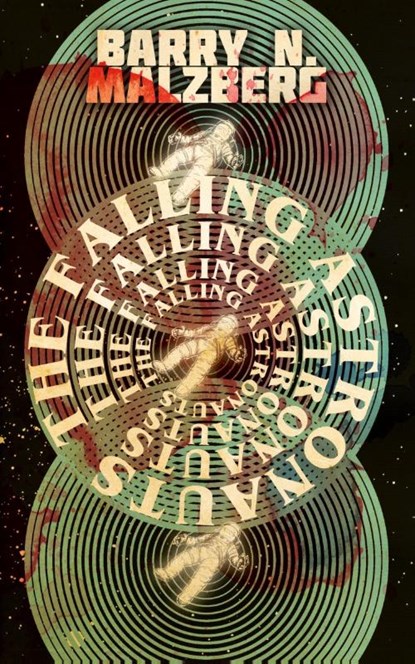 The Falling Astronauts, Barry N Malzberg - Paperback - 9780990573388