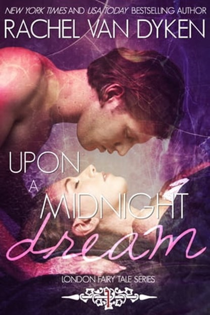 Upon A Midnight Dream, Rachel Van Dyken - Ebook - 9780990579366
