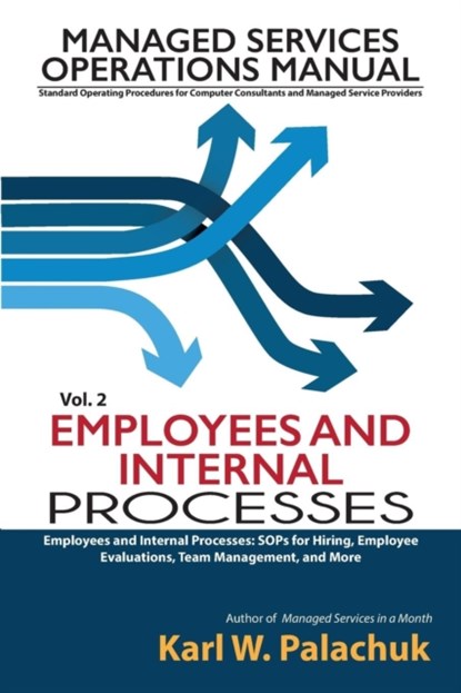 Vol. 2 - Employees and Internal Processes, Karl W Palachuk - Paperback - 9780990592334
