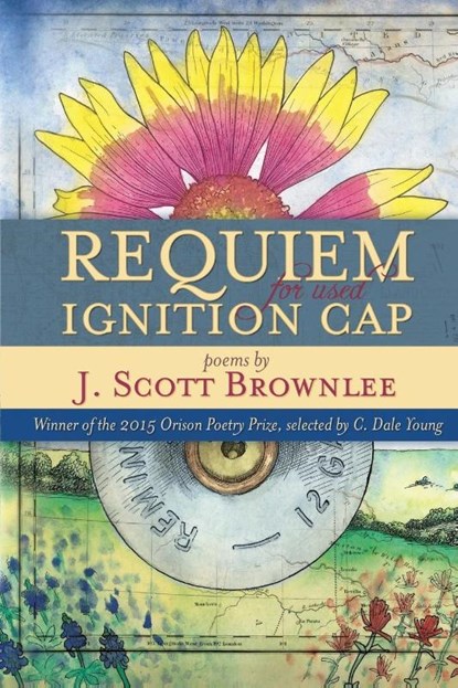 Requiem for Used Ignition Cap, J. Scott Brownlee - Paperback - 9780990691747