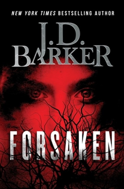 Forsaken, J D Barker - Paperback - 9780990694908