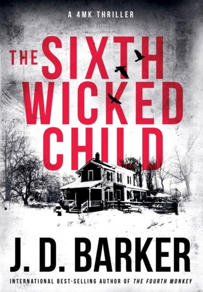 The Sixth Wicked Child, J D Barker - Gebonden - 9780990694977