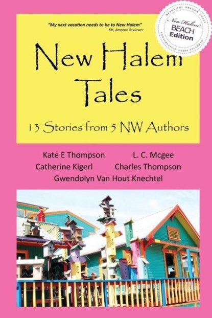 New Halem Tales, Kate E Thompson ;  L C Mcgee ;  Catherine (Cat) Kigerl - Paperback - 9780990699835