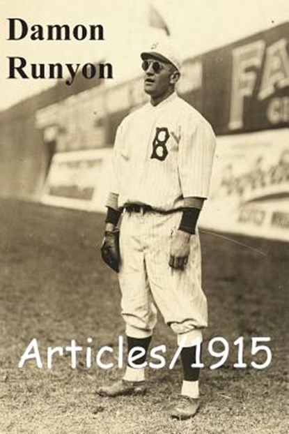 Articles/1915, Damon Runyon - Paperback - 9780990713784