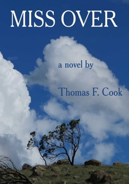 Miss Over, Thomas F. Cook - Ebook - 9780990720621