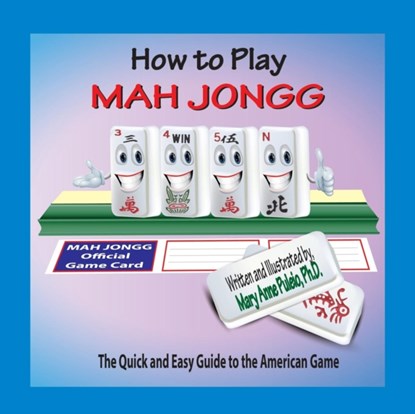 How to Play Mah Jongg, Mary Anne Puleio - Paperback - 9780990721109