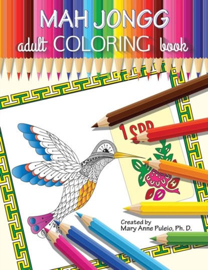MAH JONGG Adult Coloring Book, Mary Anne Puleio - Paperback - 9780990721154