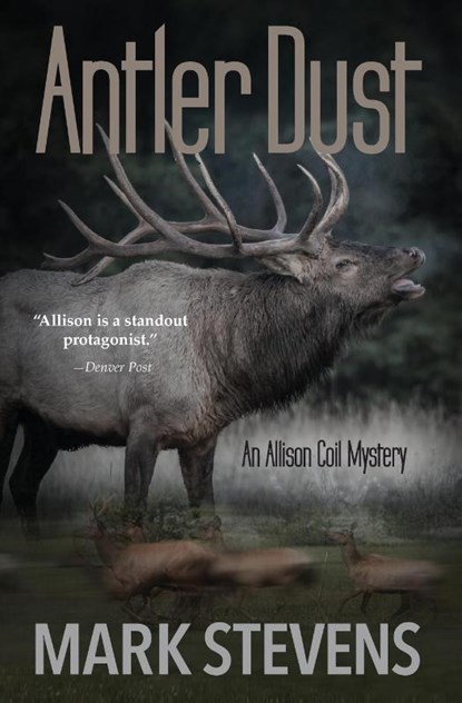 Antler Dust, Mark Stevens - Paperback - 9780990722489