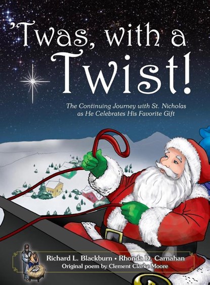 'Twas, with a Twist!, Richard L Blackburn ; Rhonda D Carnahan ; Clement Clarke Moore - Gebonden - 9780990760306