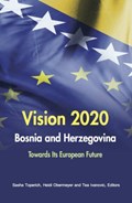 Vision 2020 Bosnia and Herzegovina | Toperich, Sasha ; Obermeyer, Heidi ; Ivanovic, Tea | 