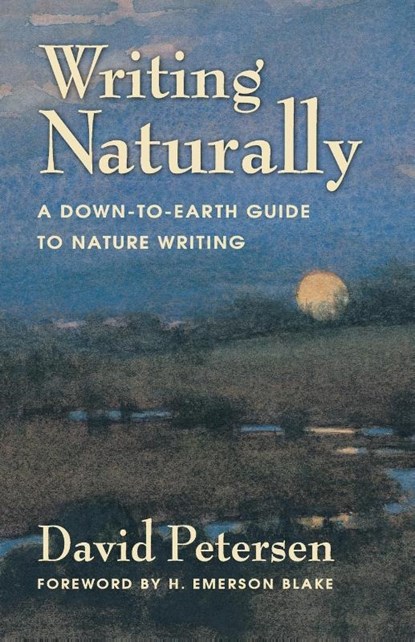 Writing Naturally, David Petersen - Paperback - 9780990782605