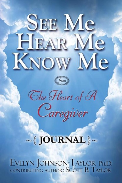 See Me Hear Me Know Me Journal, Evelyn Johnson Taylor - Paperback - 9780990833864