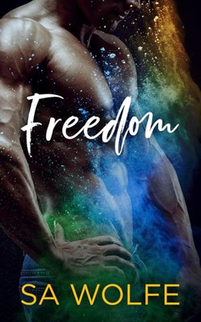 Freedom, S. A. Wolfe - Ebook - 9780990851257