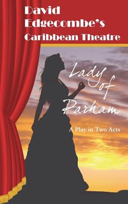 Lady of Parham, David Edgecombe - Paperback - 9780990865940