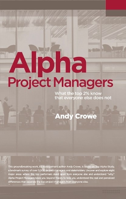 Alpha Project Managers, Andy Crowe - Paperback - 9780990907411