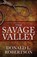 The Savage Valley, Donald Larry Robertson - Paperback - 9780990913979