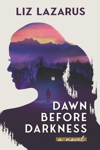 Dawn Before Darkness, Liz Lazarus - Paperback - 9780990937470
