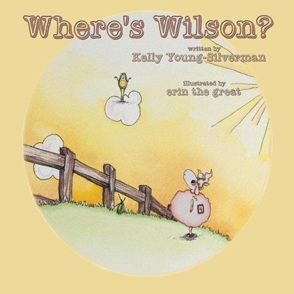 Where's Wilson?, Kelly Young-Silverman - Paperback - 9780990976134