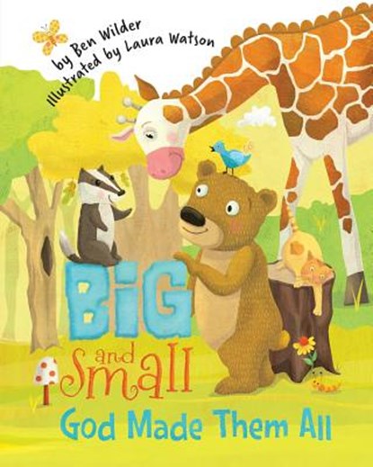 Big and Small, God Made Them All, Ben Wilder - Paperback - 9780990986577