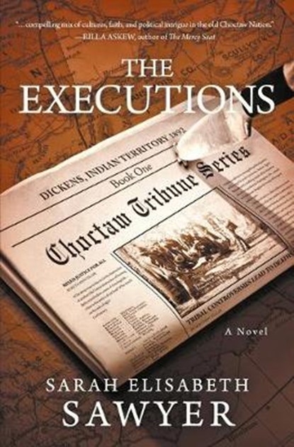 EXECUTIONS (CHOCTAW TRIBUNE SE, Sarah Elisabeth Sawyer - Paperback - 9780991025923