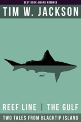 Reef Line and The Gulf - Tim W. Jackson - 9780991033232