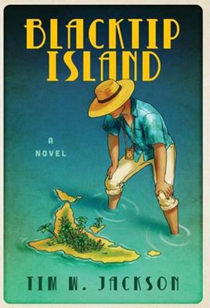Blacktip Island, JACKSON,  Tim W - Gebonden - 9780991033270