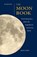 The Moon Book 3rd Edition, Kim Long - Paperback - 9780991126644
