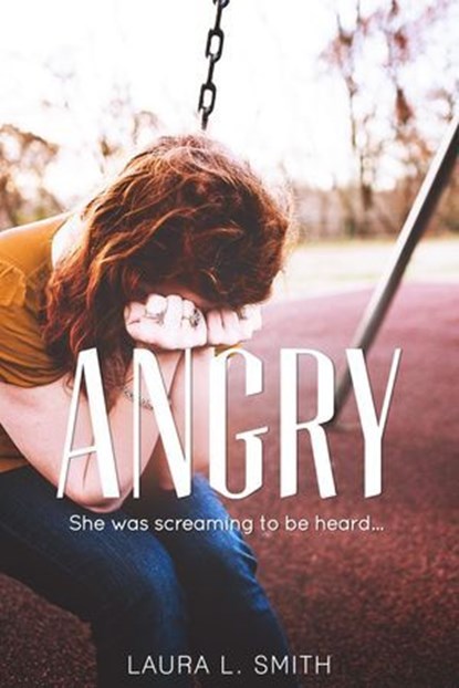 Angry, Laura L. Smith - Ebook - 9780991152551