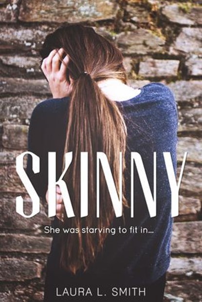 Skinny, Laura L. Smith - Ebook - 9780991152599