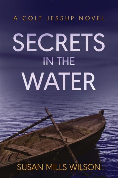 Secrets in the Water, Susan Mills Wilson - Paperback - 9780991169191