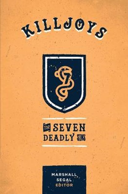 Killjoys: The Seven Deadly Sins, Marshall Segal - Paperback - 9780991277629