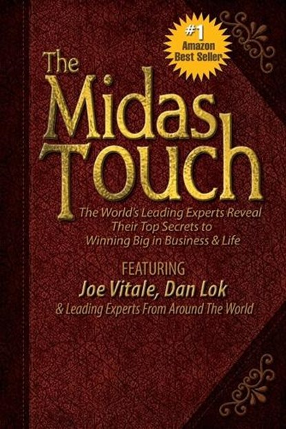 The Midas Touch, Dr Joe (Hypnotic Marketing Inc Wimberley TX) Vitale ; Dan Lok ; & Leading Experts from Around the World - Paperback - 9780991296491