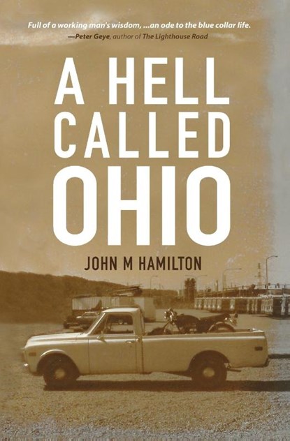 A Hell Called Ohio, John M Hamilton - Paperback - 9780991337941