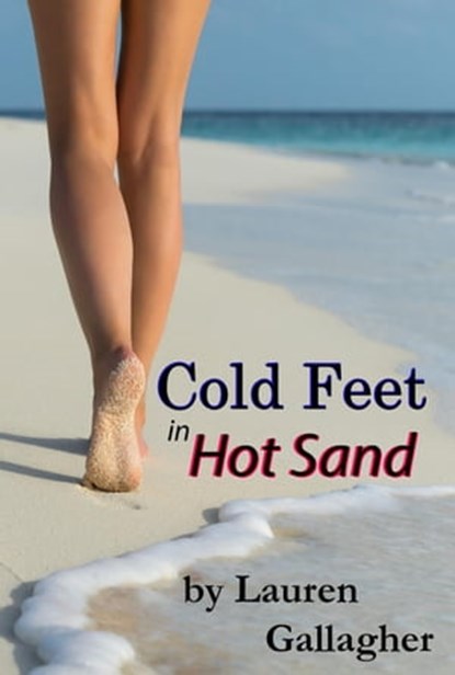 Cold Feet in Hot Sand, Lauren Gallagher - Ebook - 9780991359356