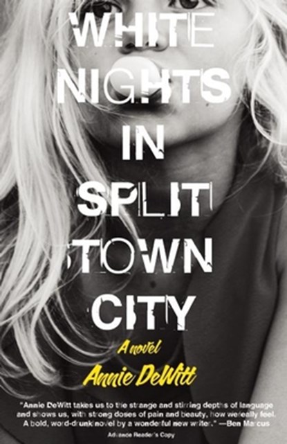 White Nights in Split Town City, Annie DeWitt - Paperback - 9780991360840