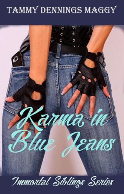 Karma in Blue Jeans, Tammy Dennings Maggy - Ebook - 9780991383634