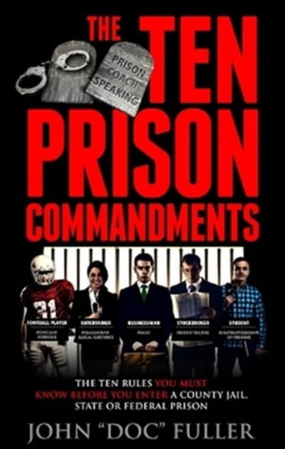 The Ten Prison Commandments, John Doc Fuller - Ebook - 9780991387427