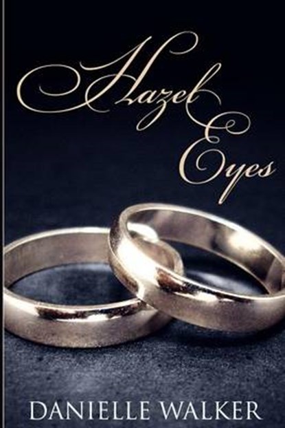 Hazel Eyes, Danielle Walker - Paperback - 9780991412440