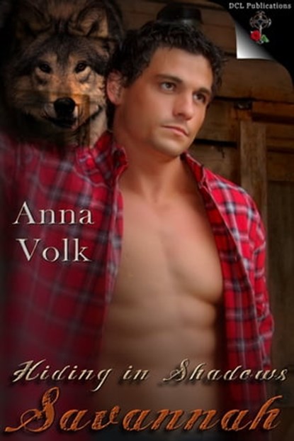 Hiding in Shadows: Savannah, Anna Volk - Ebook - 9780991447619