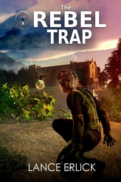 The Rebel Trap, Lance Erlick - Ebook - 9780991464326
