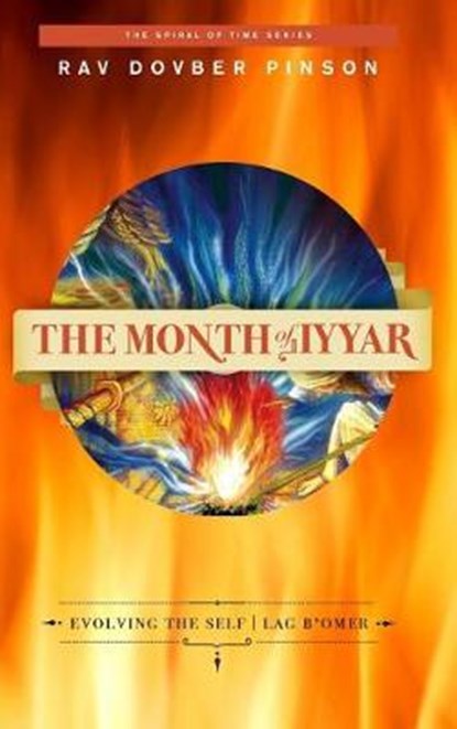 The Month of Iyyar: Evolving the Self Lag B'Omer, Dovber Pinson - Gebonden - 9780991472079