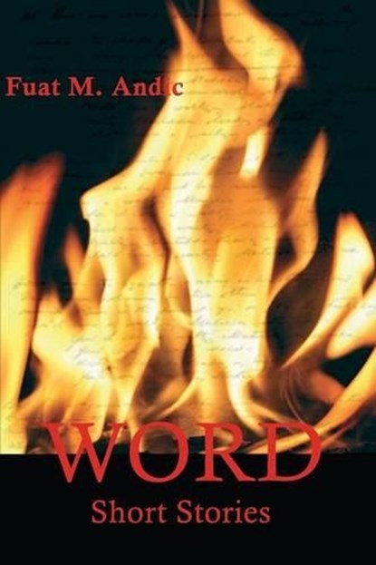 Word, Fuat M Andic - Overig - 9780991504718