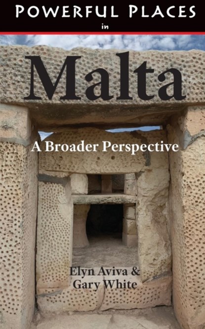 Powerful Places in Malta, ELYN & WHITE,  Gary Aviva - Paperback - 9780991526789