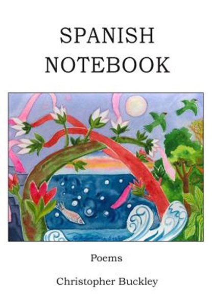 Spanish Notebook, Christopher Buckley - Paperback - 9780991577279