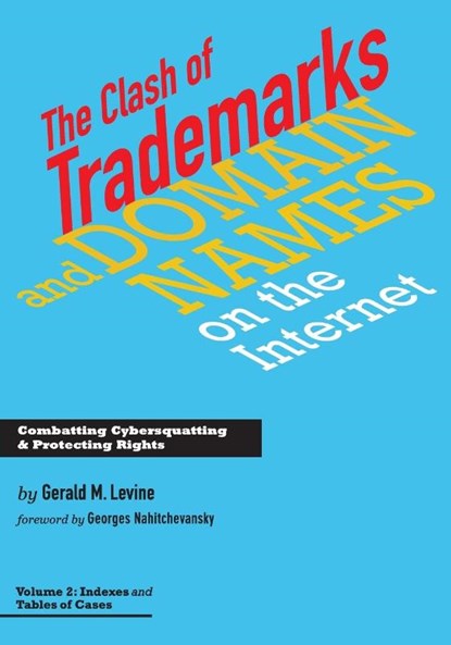 Clash of Trademarks and Domain Names on the Internet, Gerald M Levine - Paperback - 9780991582969